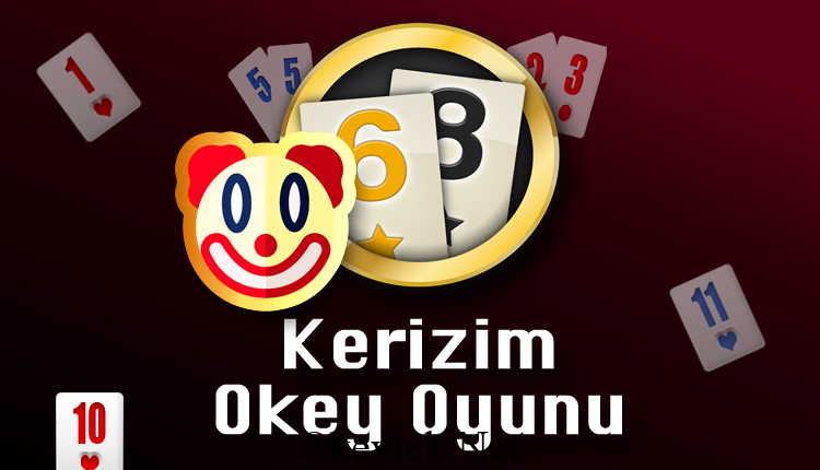 Kerizim Okey Oyunu Ücretsiz Oyna